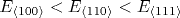 E_{\langle 100\rangle } < E_{\langle 110\rangle } < E_{\langle 111\rangle }