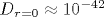 D_{r=0}\approx 10^{-42}