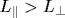 L_\parallel>L_\perp
