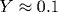 Y\approx 0.1