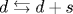 d\leftrightarrows d+s