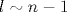 l\sim n-1