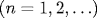 (n=1,2,\ldots)