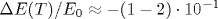\Delta E(T)/E_0\approx -(1-2)\cdot10^{-1}