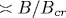 \asymp B/B_{cr}
