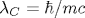 \lambda _C=\hbar /mc