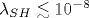 \lambda _{SH}\lesssim 10^{-8}