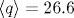 \langle q\rangle =26.6