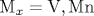 \mathrm {M}_x=\mathrm {V, Mn}