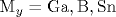 \mathrm {M}_y=\mathrm {Ga, B, Sn}